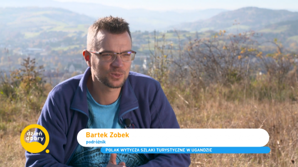 Bartek Zobek opowiadał o ugandyjskich szlakach turystycznych w programie „Dzień dobry TVN”. Wywiad nagrano w Mszanie Dolnej