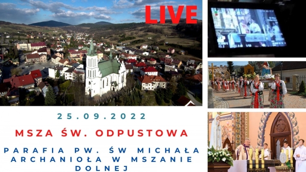 Parafia pw. Św. Michała Archanioła w Mszanie Dolnej. W niedzielę zapraszamy na transmisję mszy św. odpustowej