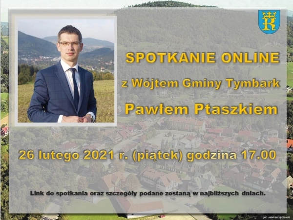 Wójt Paweł Ptaszek zaprasza mieszkańców na spotkanie online