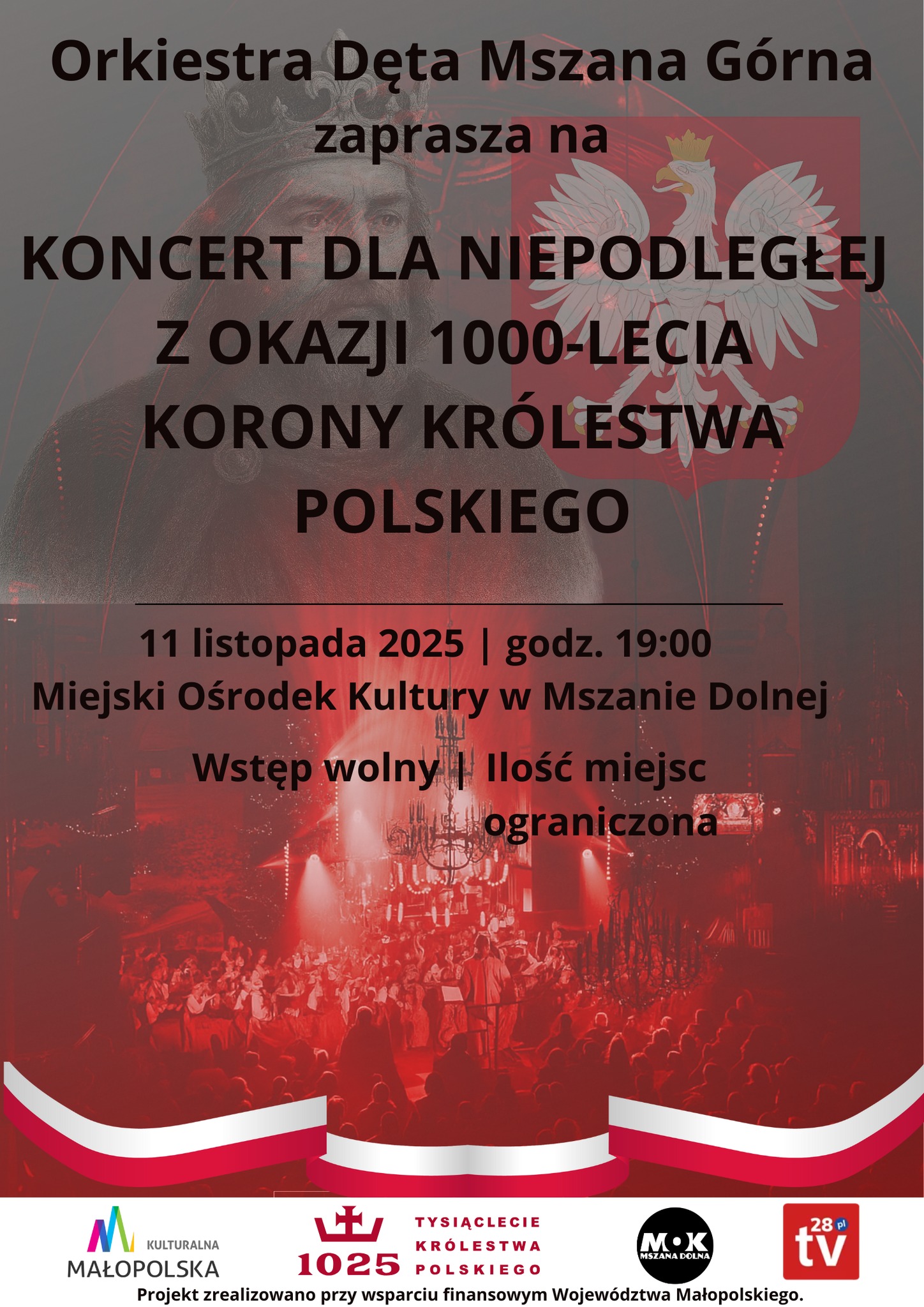 Orkiestra Dęta Mszana Górna organizuje Koncert dla Niepodległej z okazji 1000-lecia Korony Królestwa Polskiego