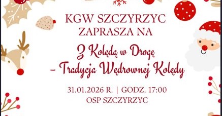 „Kolęda w drodze – tradycja wędrownej kolędy” – zaproszenie do Szczyrzyca