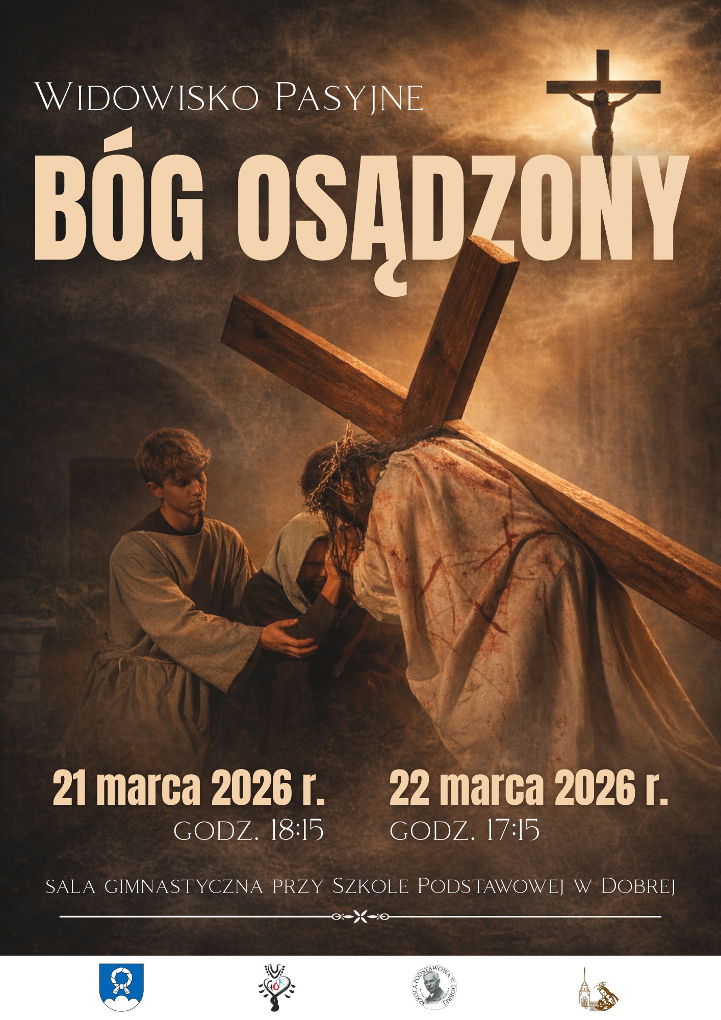 Zaproszenie na widowisko pasyjne „Bóg Osądzony” do Dobrej