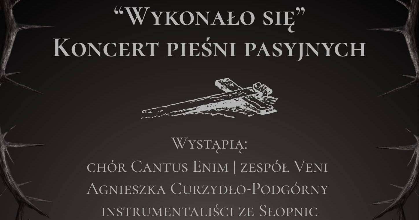 „Wykonało się” – koncert pieśni pasyjnych w Słopnicach