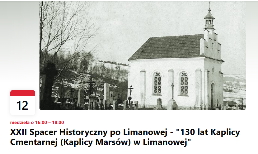 „130 lat kaplicy cmentarnej (kaplicy Marsów) w Limanowej” – Karol Wojtas zaprasza na spacer