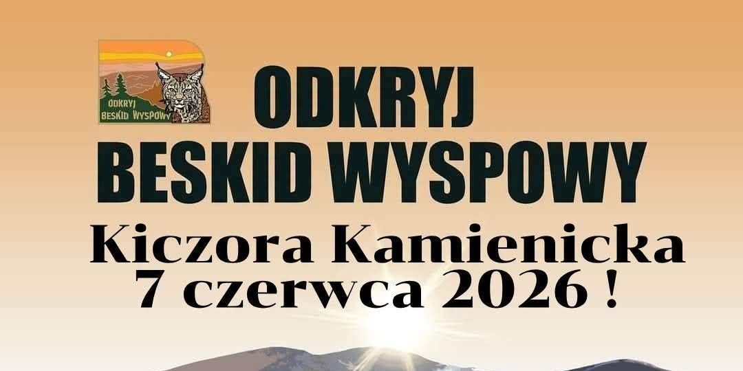 „Odkryj Beskid Wyspowy” 2026. Zaproszenie do wspólnej wędrówki na Kiczorę Kamienicką