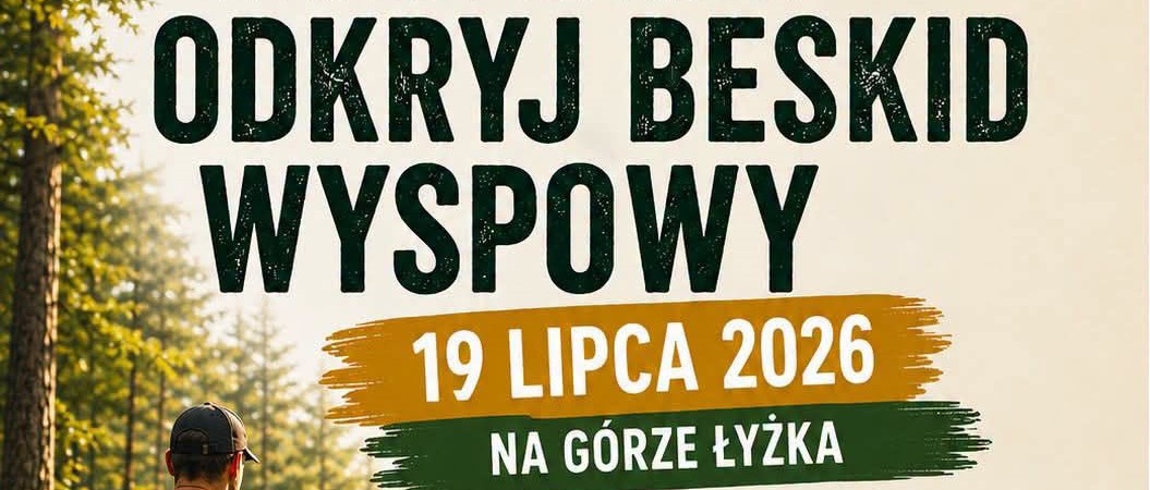 W niedzielę odkrywcy Beskidu Wyspowego spotkają się na Łyżce
