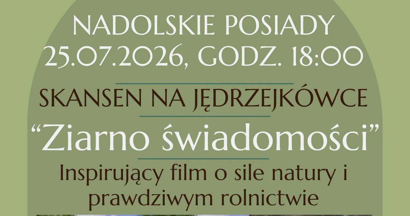 „Ziarno świadomości” – Nadolskie Posiady w Skansenie na Jędrzejkówce