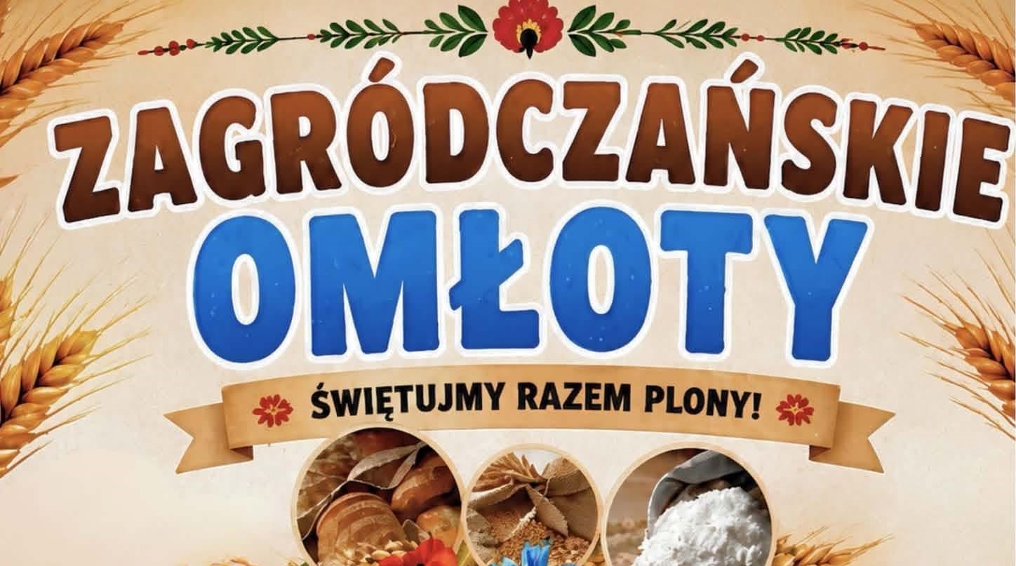 15 sierpnia odbędą się „Zagródczańskie Omłoty”