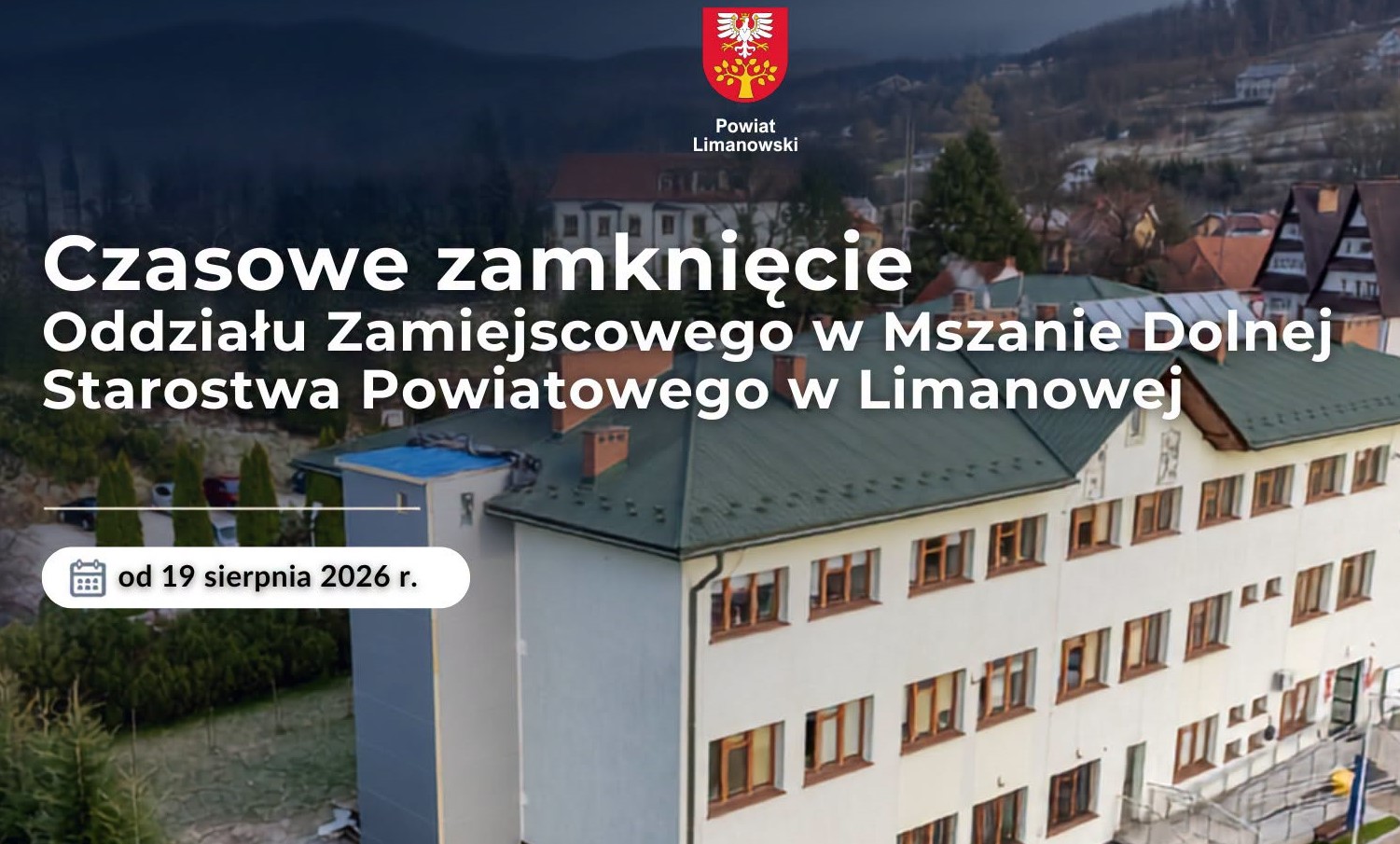 Czasowe zamknięcie oddziału zamiejscowego Starostwa Powiatowego w Mszanie Dolnej