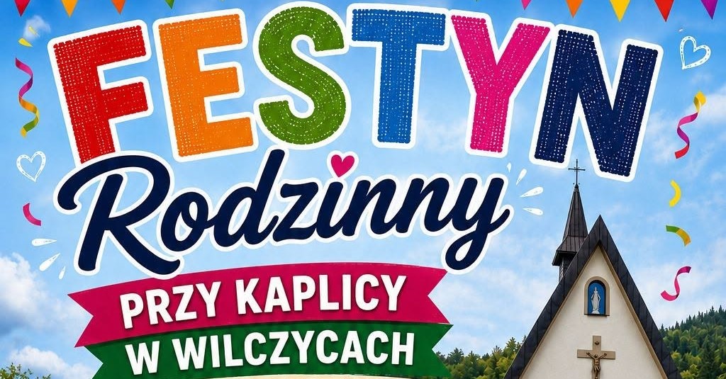 Zaproszenie na festyn rodzinny przy kaplicy w Wilczycach